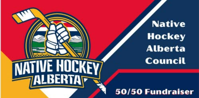 2026 Native Hockey Alberta Council Provincial Champion 50/50 Fundraiser! 